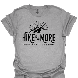 Hike More Worry Less T Shirt Gift For Hiker