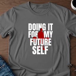 For My Future Self T Shirt Gift For Adults
