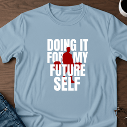 For My Future Self T Shirt Gift For Adults