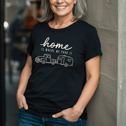 Home Is Where We Park IT T Shirt Gift For Adults