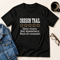 Oregon Trail Zero Stars T Shirt Gift For Adults