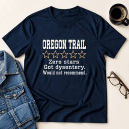 Oregon Trail Zero Stars T Shirt Gift For Adults