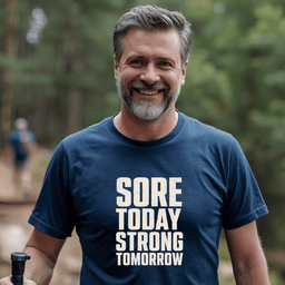 Sore Today Strong Tomorrow T Shirt Gift For Adults