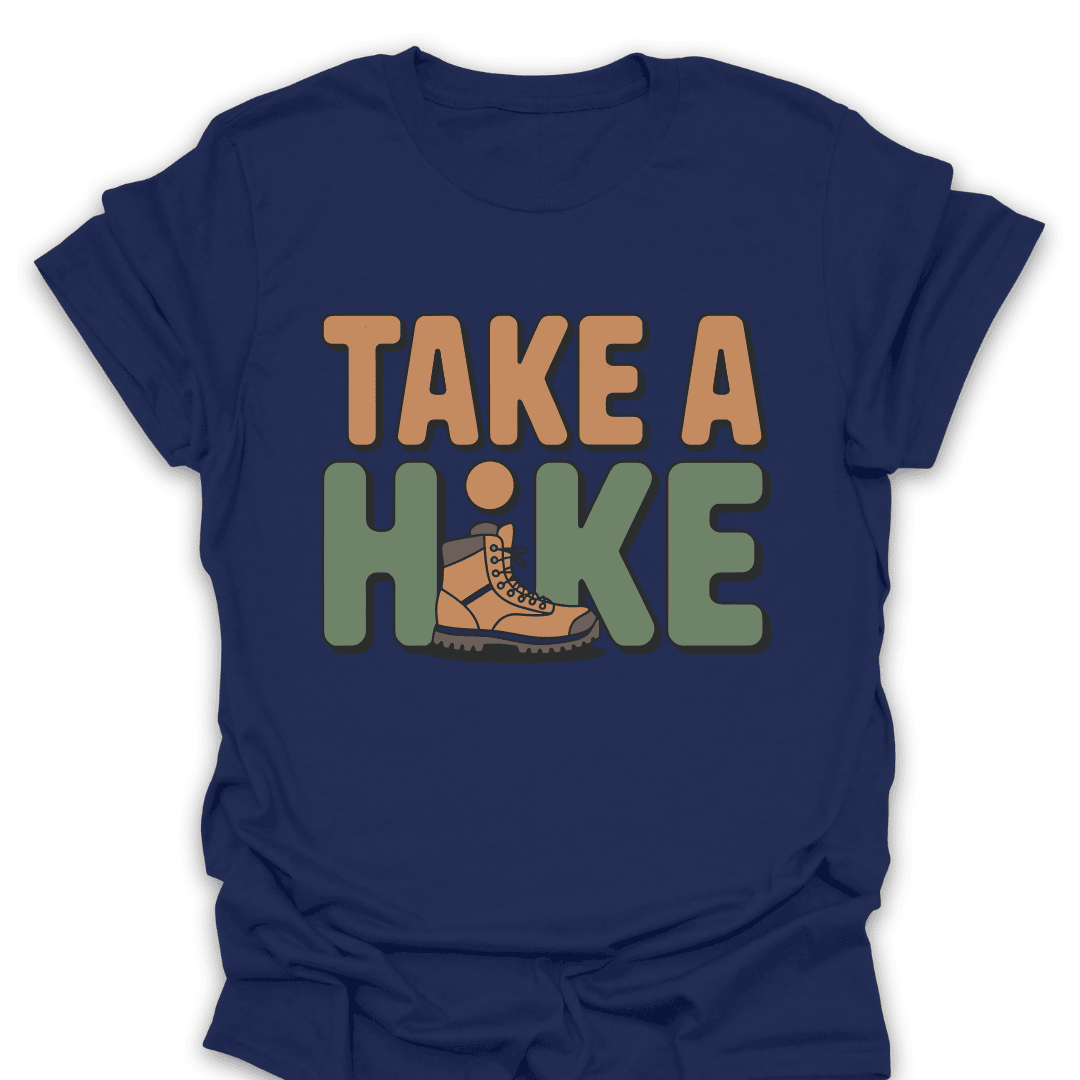 Take A Hike T Shirt Gift For Hiker