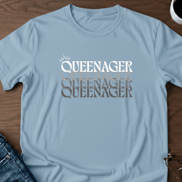 Queenager T Shirt Gift For Adults