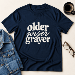 Older Wiser Grayer T Shirt Gift For Adults