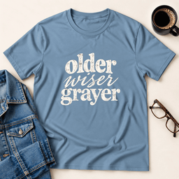 Older Wiser Grayer T Shirt Gift For Adults