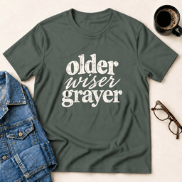 Older Wiser Grayer T Shirt Gift For Adults