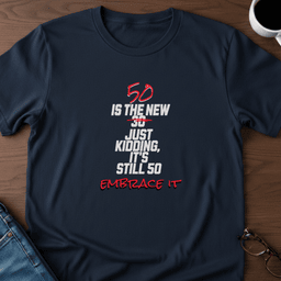50 Is The New 30 T Shirt Gift For Adults