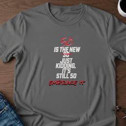 50 Is The New 30 T Shirt Gift For Adults