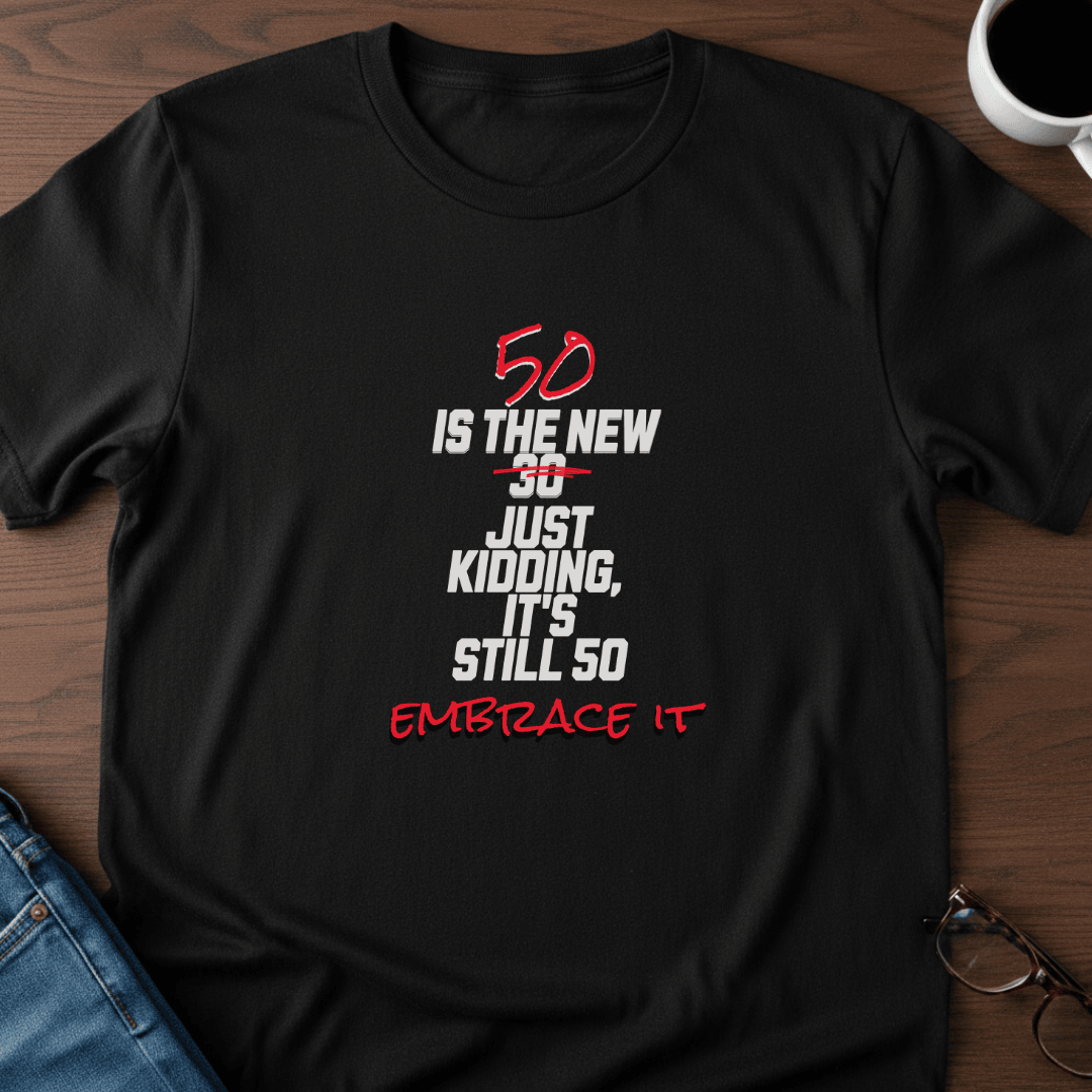 50 Is The New 30 T Shirt Gift For Adults