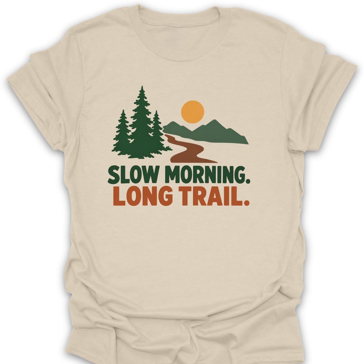 Slow Morning T Shirt Gift For Hiker