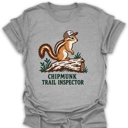 Chipmunk Trail Inspector T Shirt Gift For Hiker