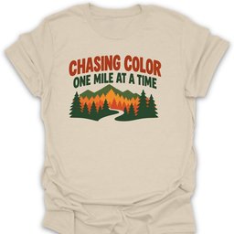 Chasing Color T Shirt Gift For Hiker