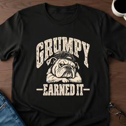 Grumpy Earned IT T Shirt Gift For Adults