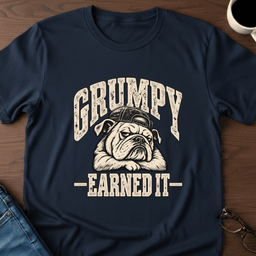 Grumpy Earned IT T Shirt Gift For Adults