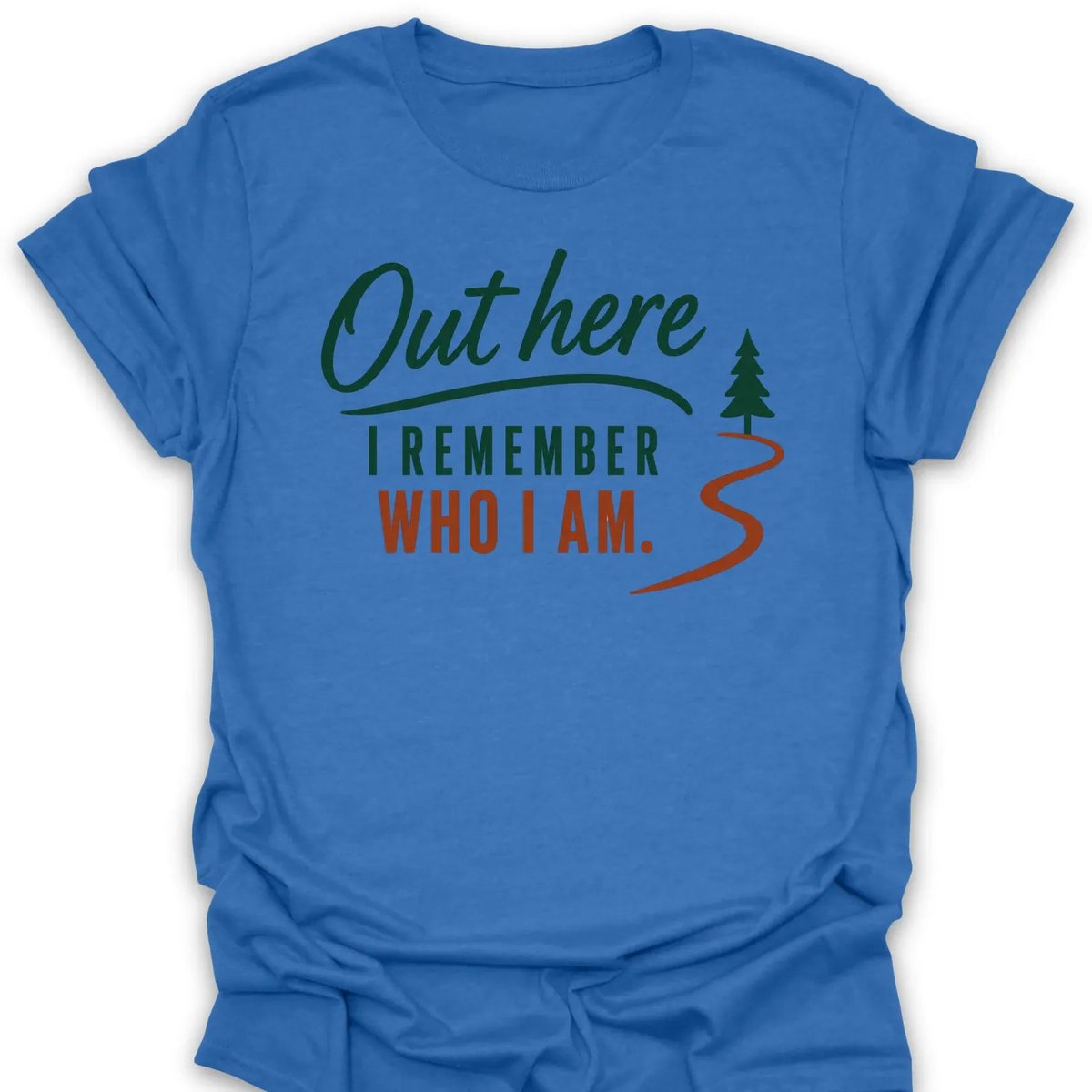 Out Here I Remember T Shirt Gift For Hiker