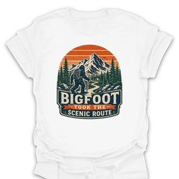 Bigfoot Took The Scenic Route T Shirt Gift For Hiker