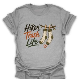 Hiker Trash Life T Shirt Gift For Hiker