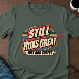 Runs Great Just Add Coffee T Shirt Gift For Adults