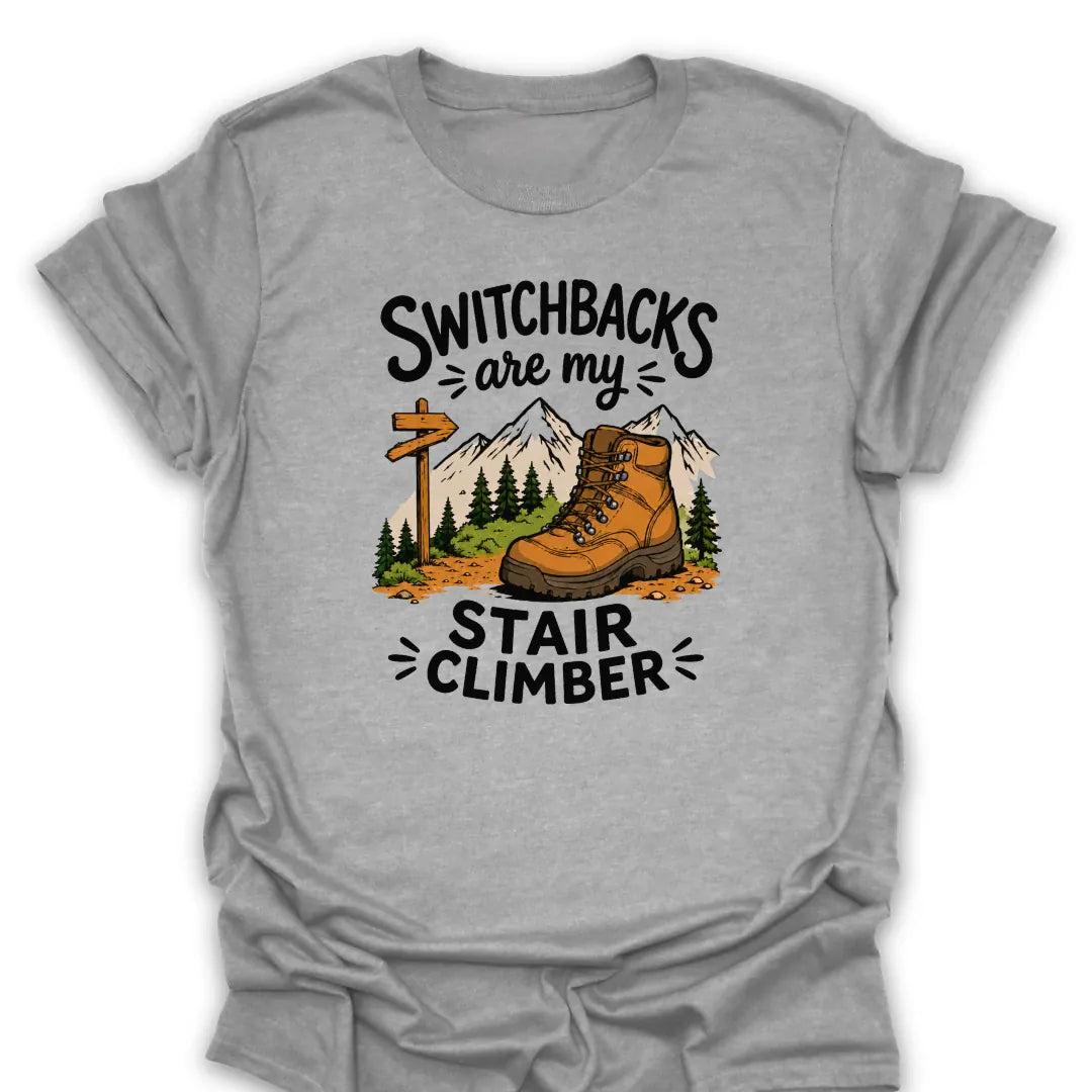 My Stair Climber T Shirt Gift For Hiker