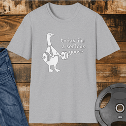 Serious Goose T Shirt Gift For Fitness Lover