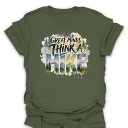 Great Minds Think A Hike Watercolor T Shirt Gift For Hiker