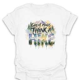 Great Minds Think A Hike Watercolor T Shirt Gift For Hiker