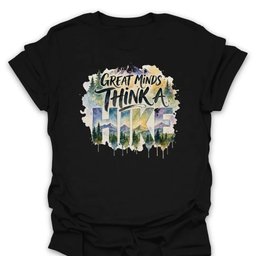 Great Minds Think A Hike Watercolor T Shirt Gift For Hiker