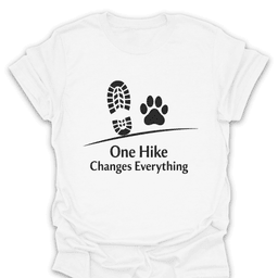One Hike Changes Everything T Shirt Gift For Hiker