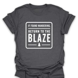 If Found Return To The Blaze T Shirt Gift For Hiker