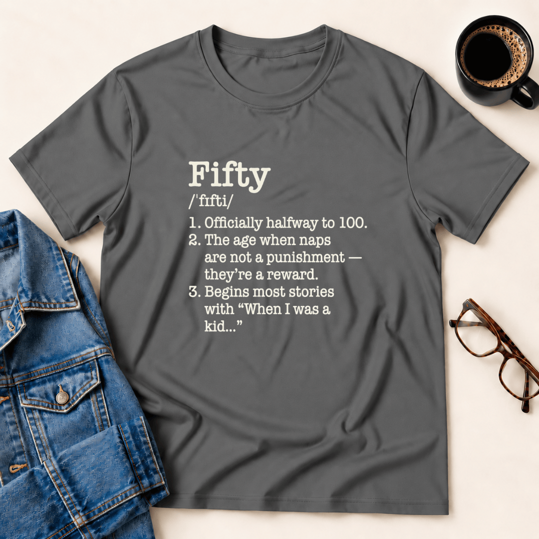 Fifty Defined Birthday T Shirt Gift For Adults