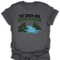 Deeper In Person T Shirt Gift For Hiker