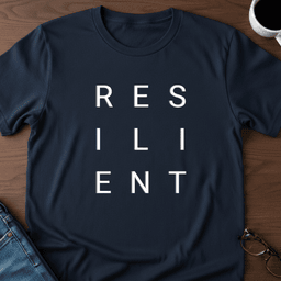 Resilient T Shirt Gift For Adults
