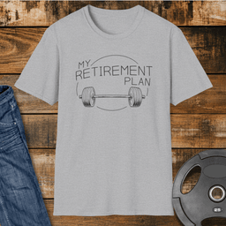 My Retirement Plan T Shirt Gift For Fitness Lover