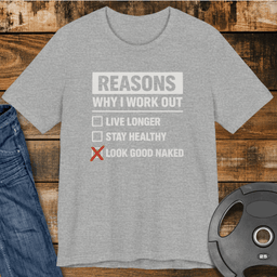 Look Good Naked T Shirt Gift For Fitness Lover