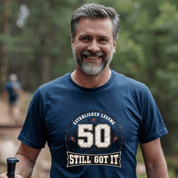 50 Still Got IT T Shirt Gift For Adults