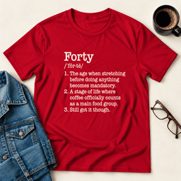 Forty Defined Birthday T Shirt Gift For Adults