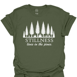 Stillness Lives In The Pines T Shirt Gift For Hiker