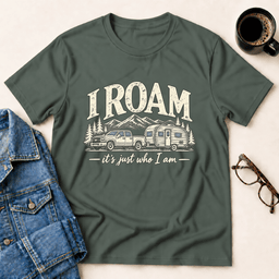 I Roam Its Just Who I Am T Shirt Gift For Adults