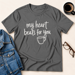 My Heart Beats For You T Shirt Gift For Adults