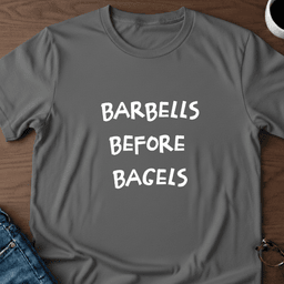 Barbells Before Bagels T Shirt Gift For Adults