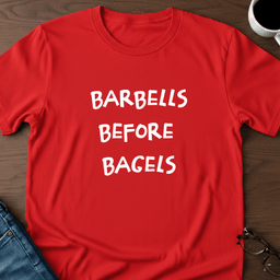Barbells Before Bagels T Shirt Gift For Adults