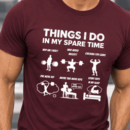 Things I Do In My Spare Time T Shirt Gift For Fitness Lover
