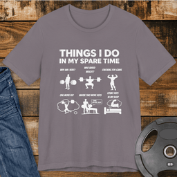 Things I Do In My Spare Time T Shirt Gift For Fitness Lover