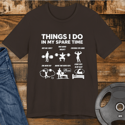 Things I Do In My Spare Time T Shirt Gift For Fitness Lover
