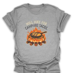 Hike For Campfire Tacos T Shirt Gift For Hiker