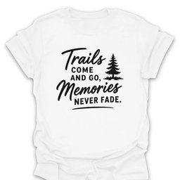Memories Never Fade T Shirt Gift For Hiker