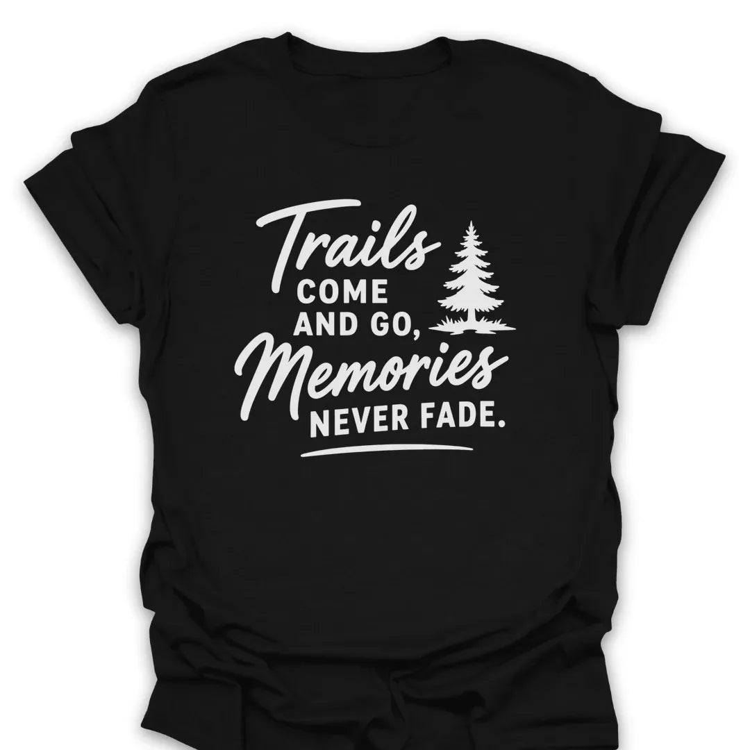 Memories Never Fade T Shirt Gift For Hiker
