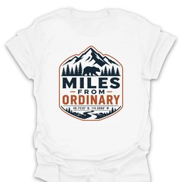 Miles From Ordinary T Shirt Gift For Hiker